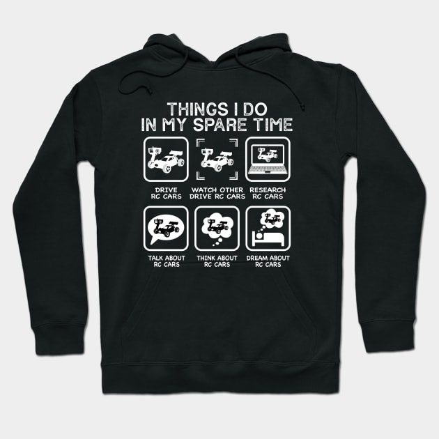 Things I Do In My Spare Time RC Car Racing Hoodie by Crazyshirtgifts